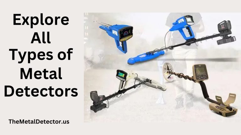 Types of Metal Detectors