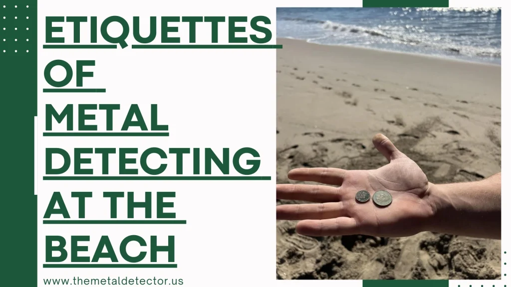 Proper Beach Metal Detecting Etiquette