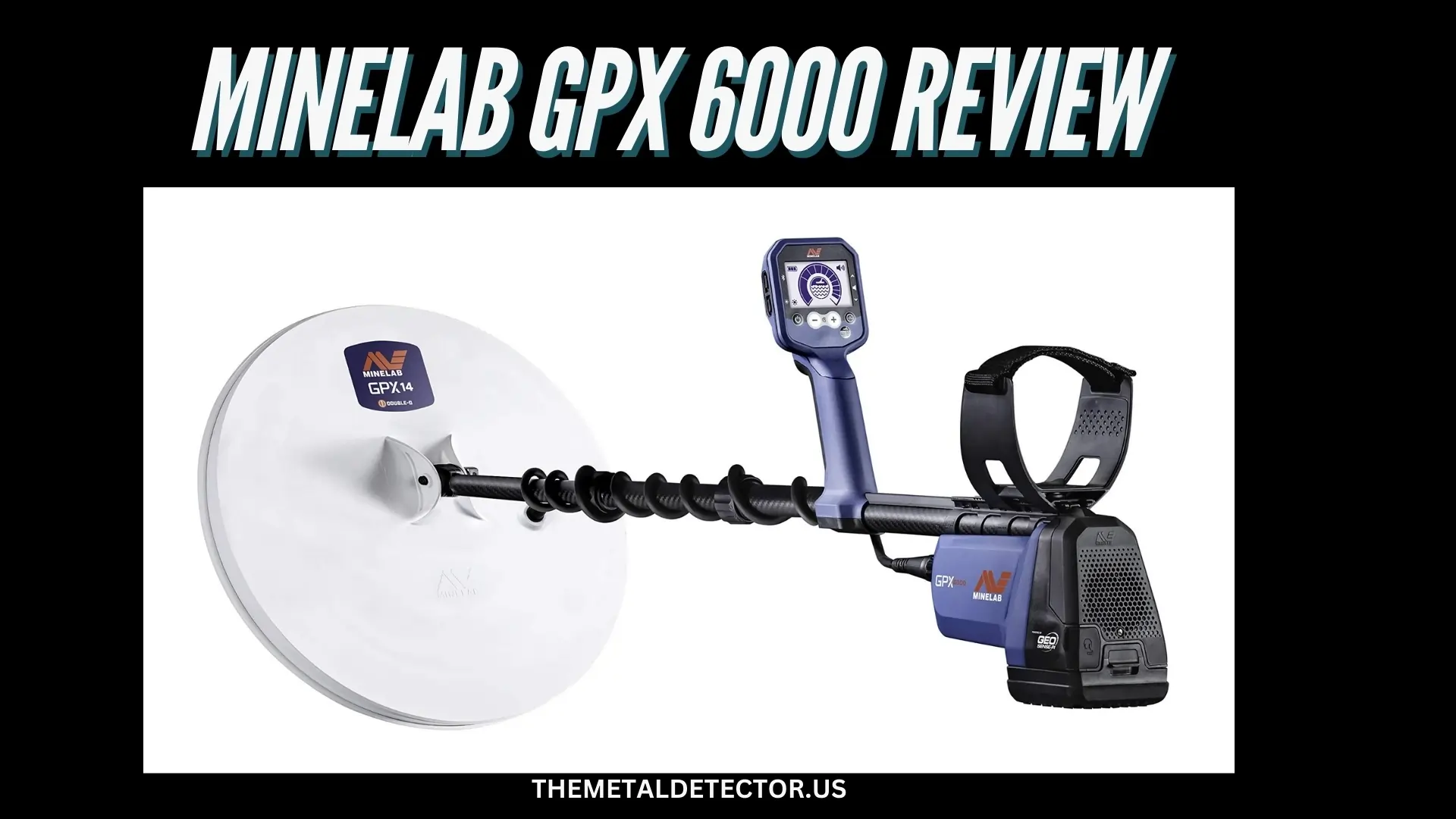 Minelab GPX 6000 Review